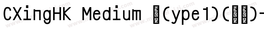 CXingHK Medium 中(ype1)(西方)字体转换